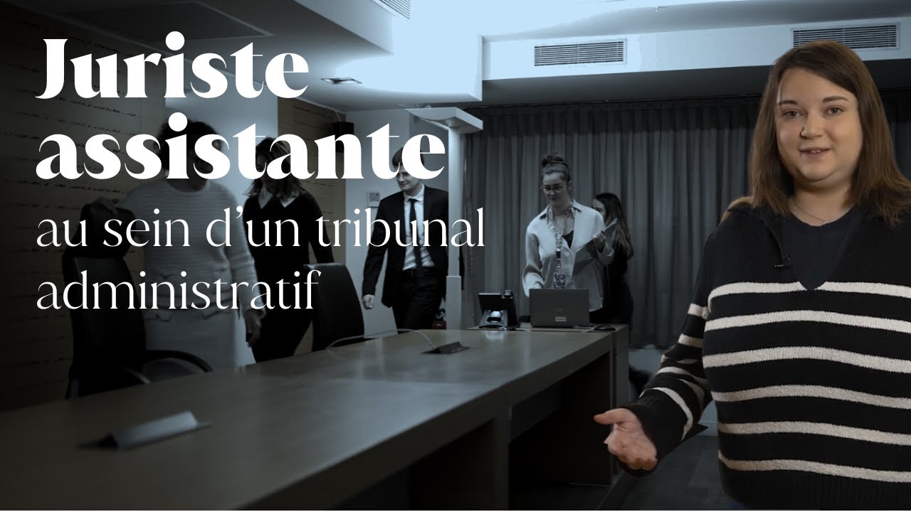 Juriste assistante au sein d'un tribunal administratif