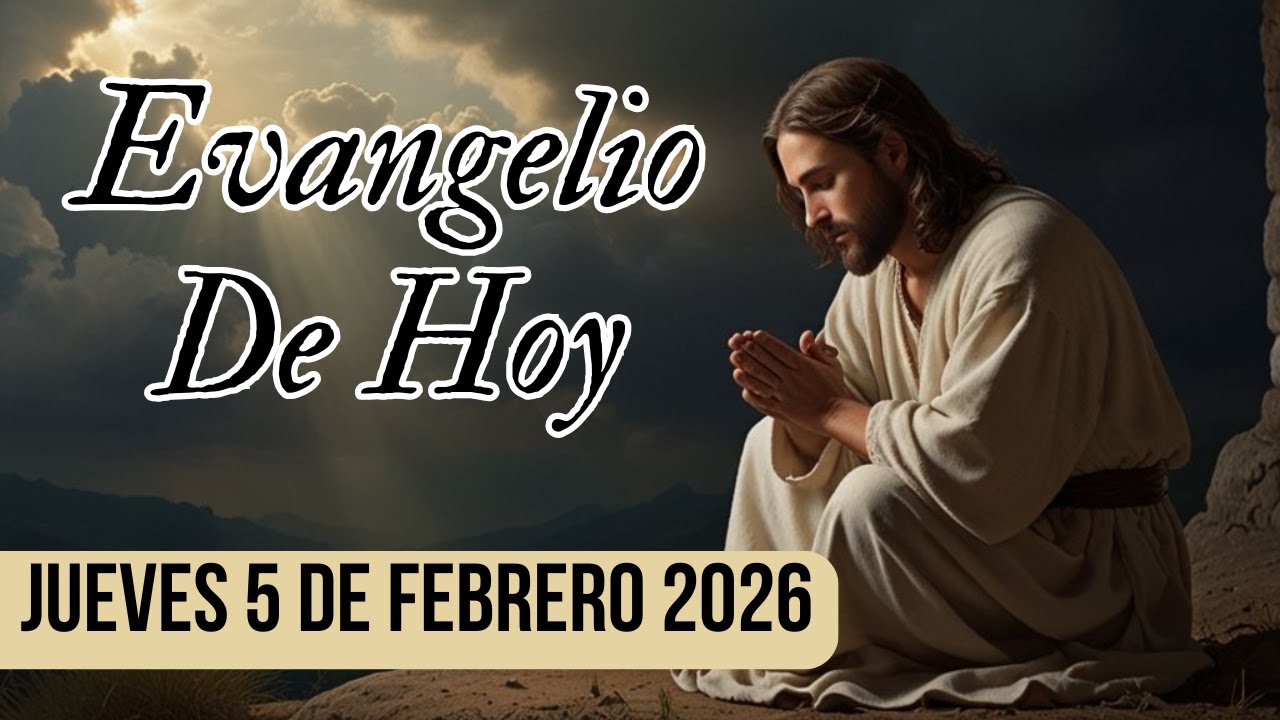 EVANGELIO DE HOY Jueves 4 de Febrero 2026 | Con Oración Poderosa