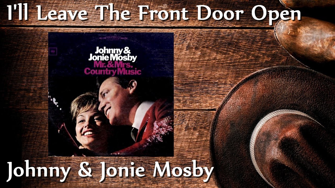 Johnny & Jonie Mosby - I'll Leave The Front Door Open