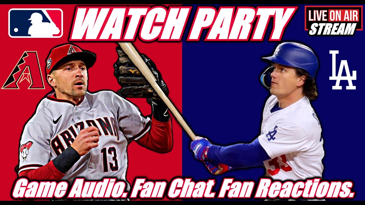 MLB Baseball Dodgers VS Diamondbacks LAD vs ARI 🟢LIVE ⚾ Watch Party  Fan Chat  Fan Reactions.