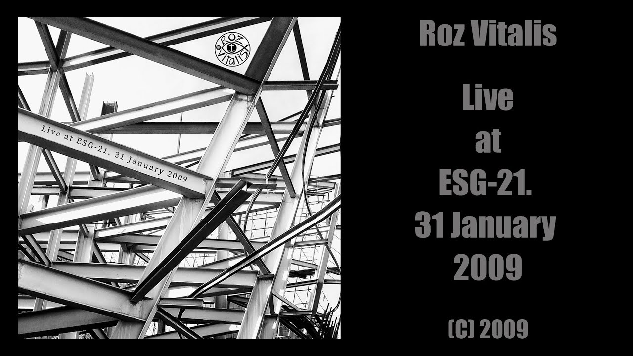 Roz Vitalis - Live at ESG-21. 31 January 2009 (C) 2009 (Live Album)