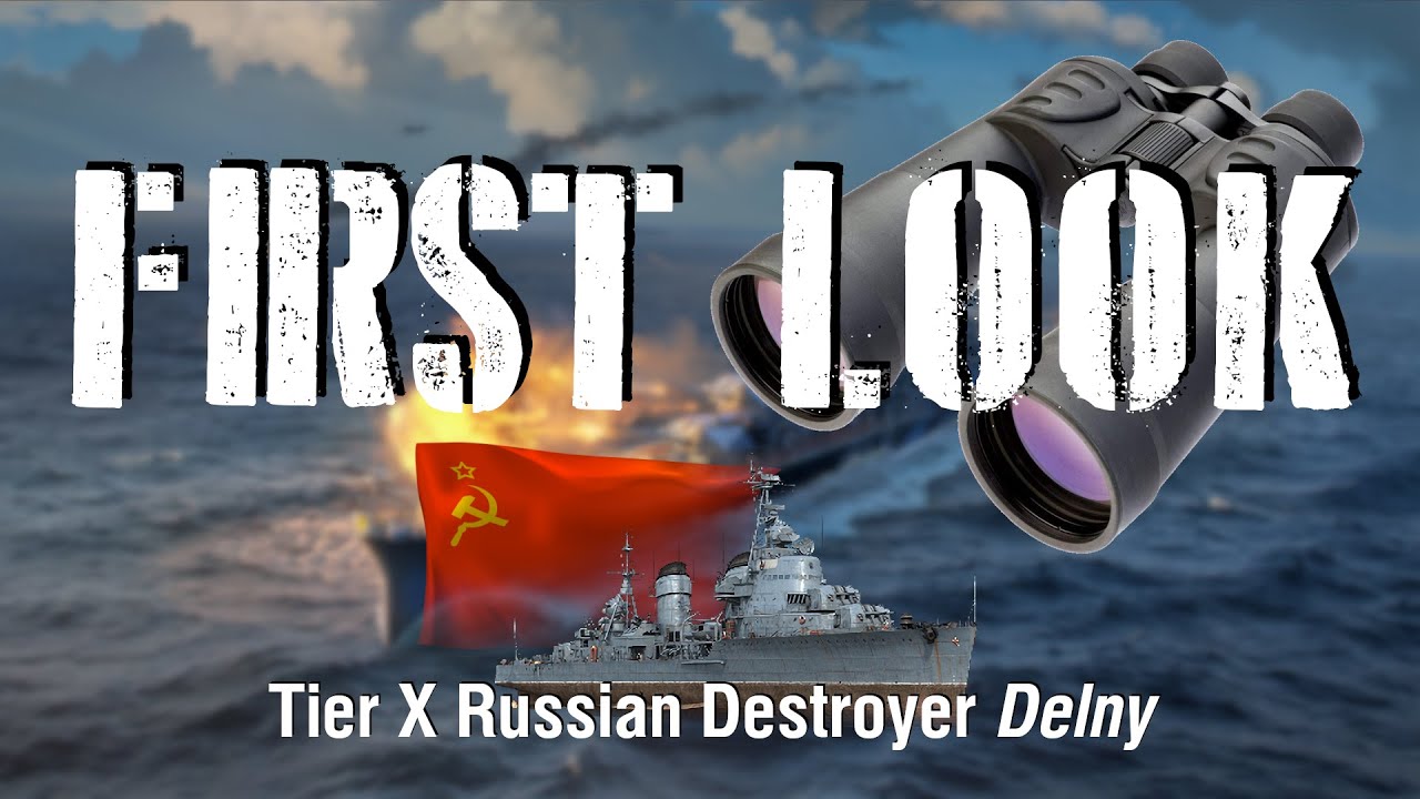 World of Warships - First Look: Tier X Russian Destroyer Delny