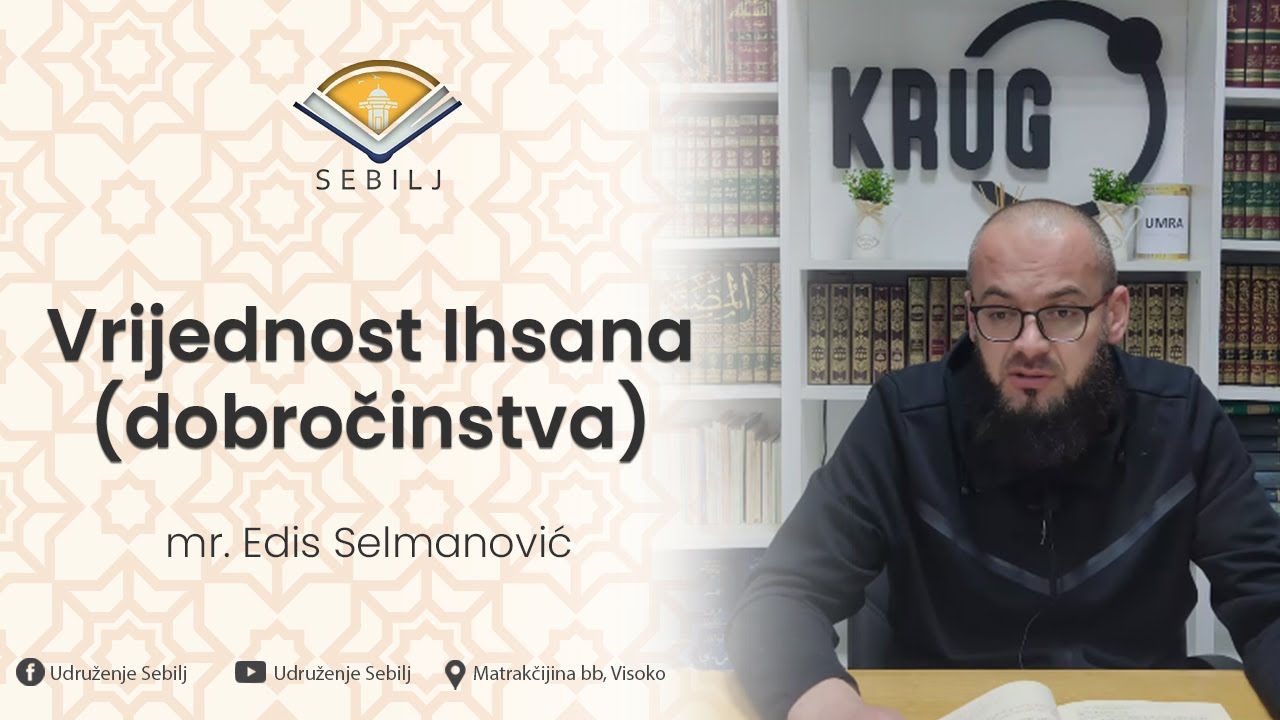 Vrijednost Ihsana (dobročinstva)┇mr. Edis Selmanović