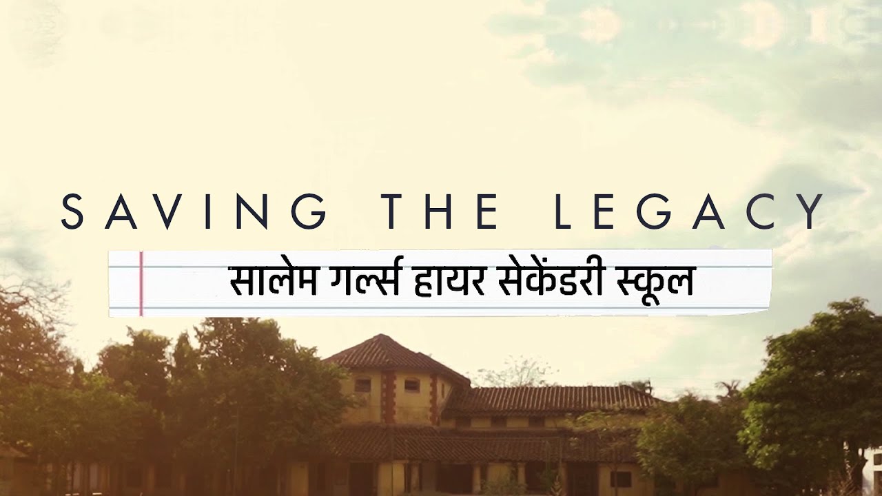 Saving The Legacy | Salem Girls’ school, Raipur | Short Documentary