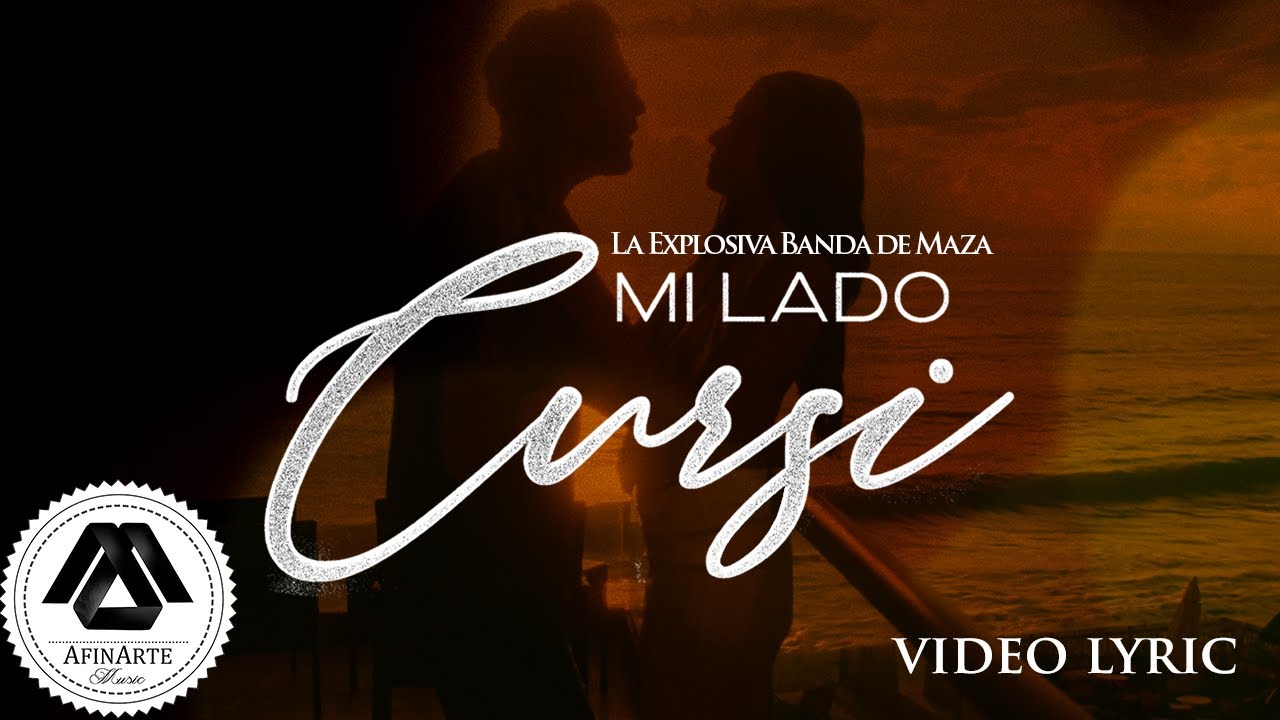 La Explosiva Banda de Maza -  Mi Lado Cursi (Video Lyric)