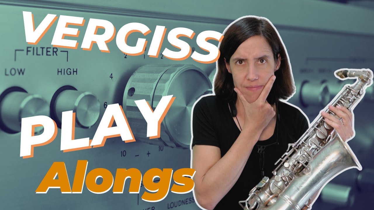 Vergiss Play Alongs