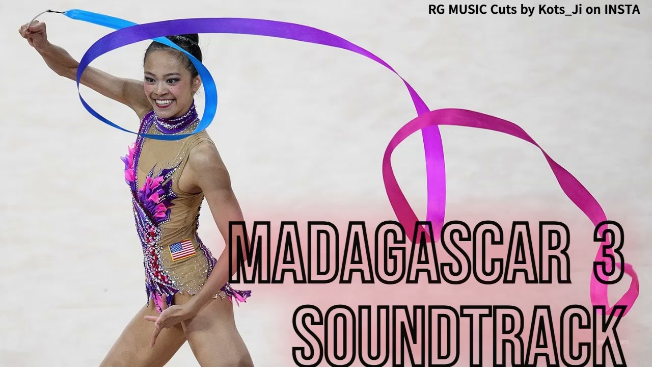#088 MADAGASCAR 3 SOUNDTRACK - Rhythmic Gymnastics Music