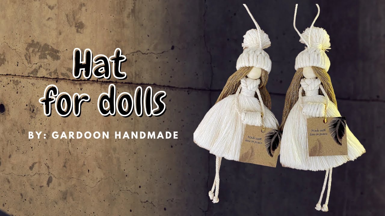 Macrame hat for dolls آموزش کلاه مکرومه برای عروسکها