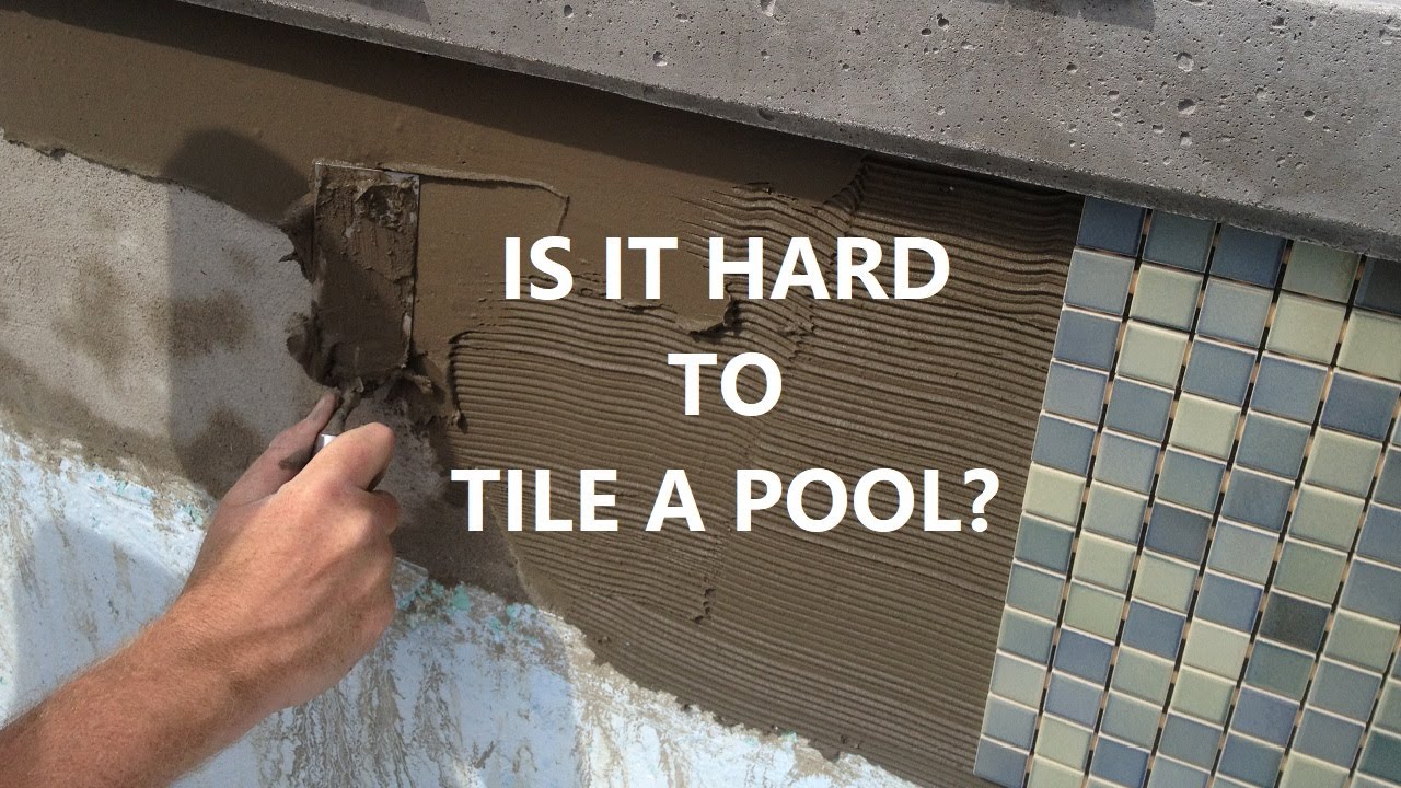 Is It Hard To Tile A Pool?