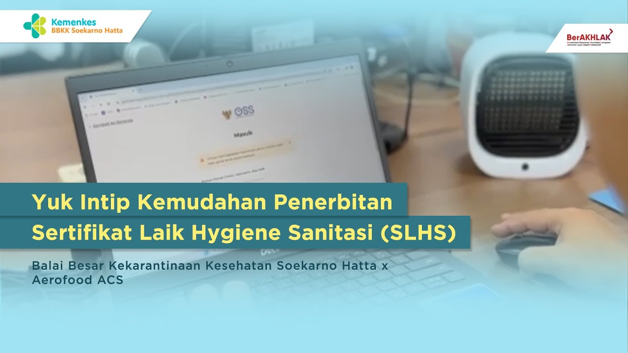 Yuk Intip Kemudahan Penerbitan Sertifikat Laik Hygiene Sanitasi (SLHS) di Aerofood ACS !