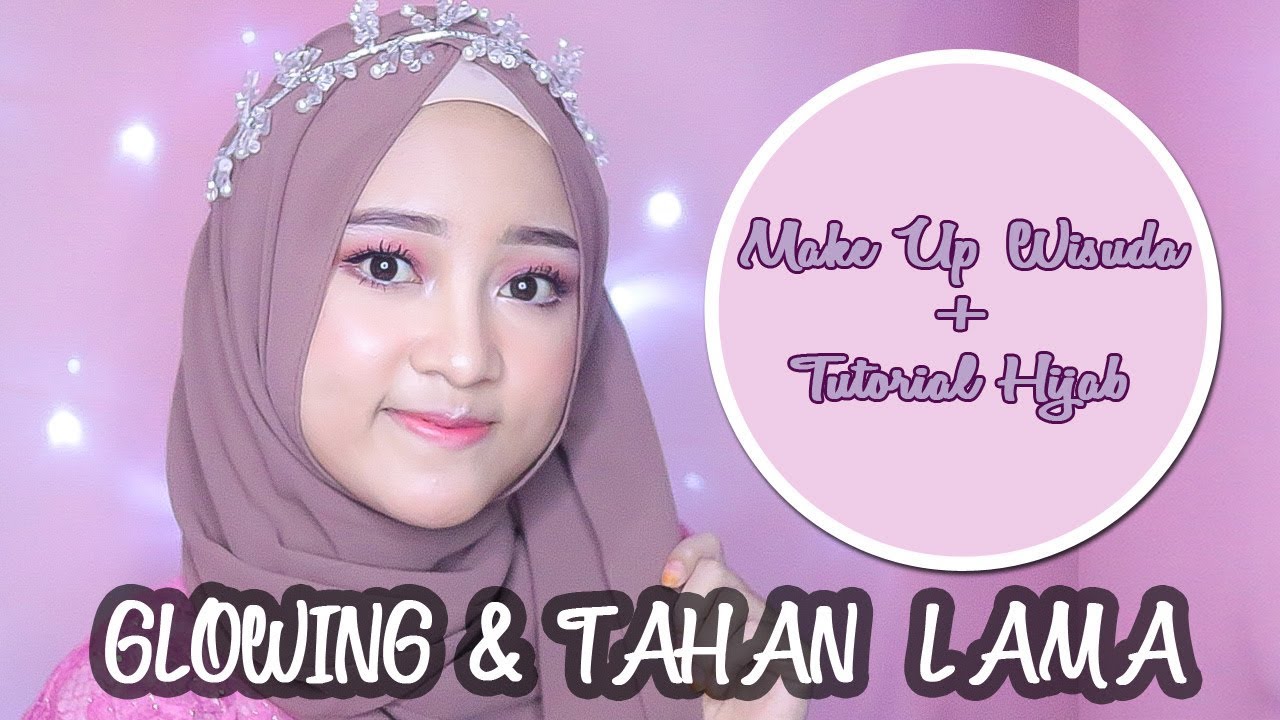 MAKEUP WISUDA + TUTORIAL HIJAB SUPER WAHHH !!