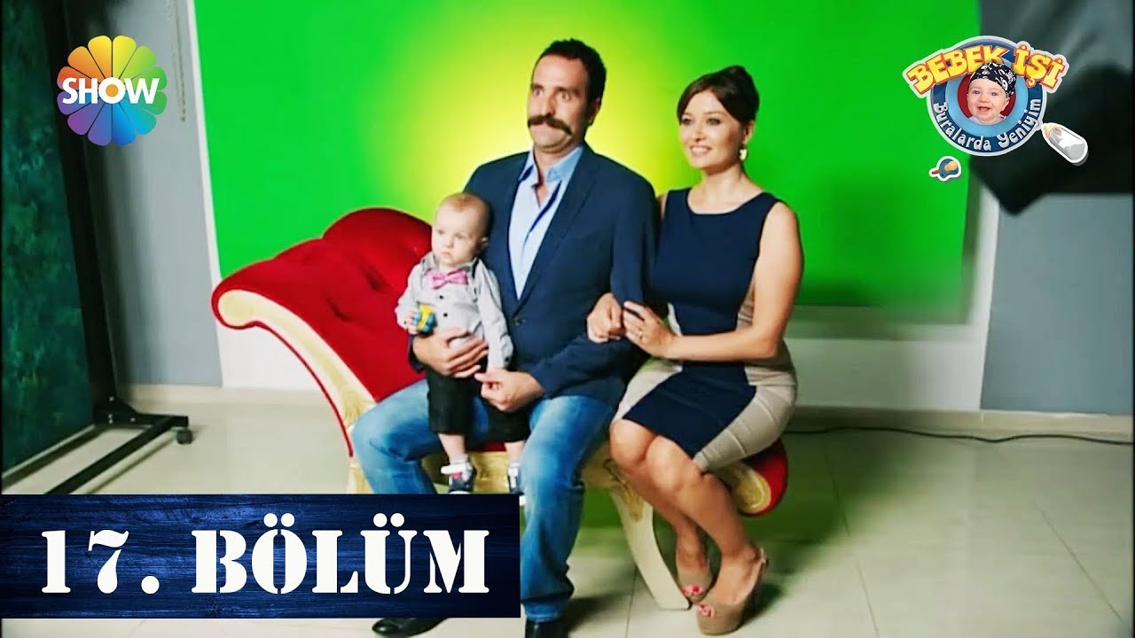 Bebek İşi 17. Bölüm