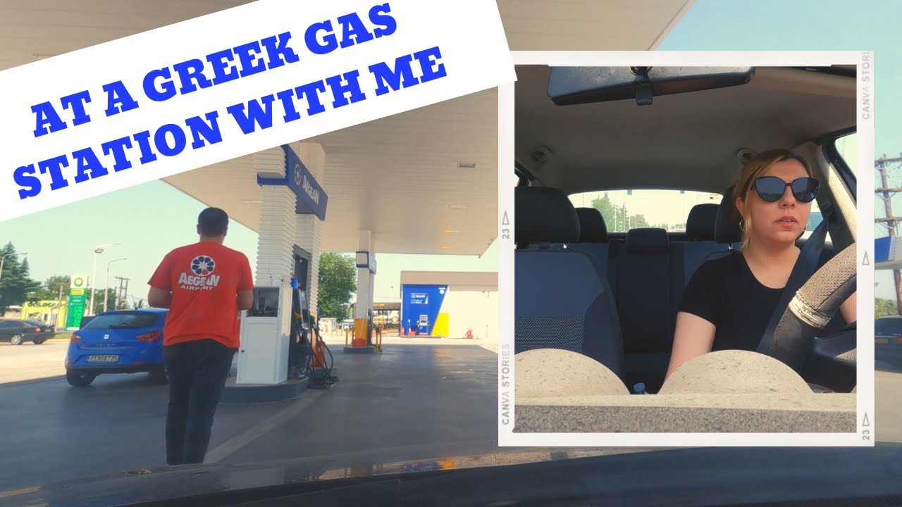 At a Greek Gas station | Real activities in Greece | Do you speak Greek?