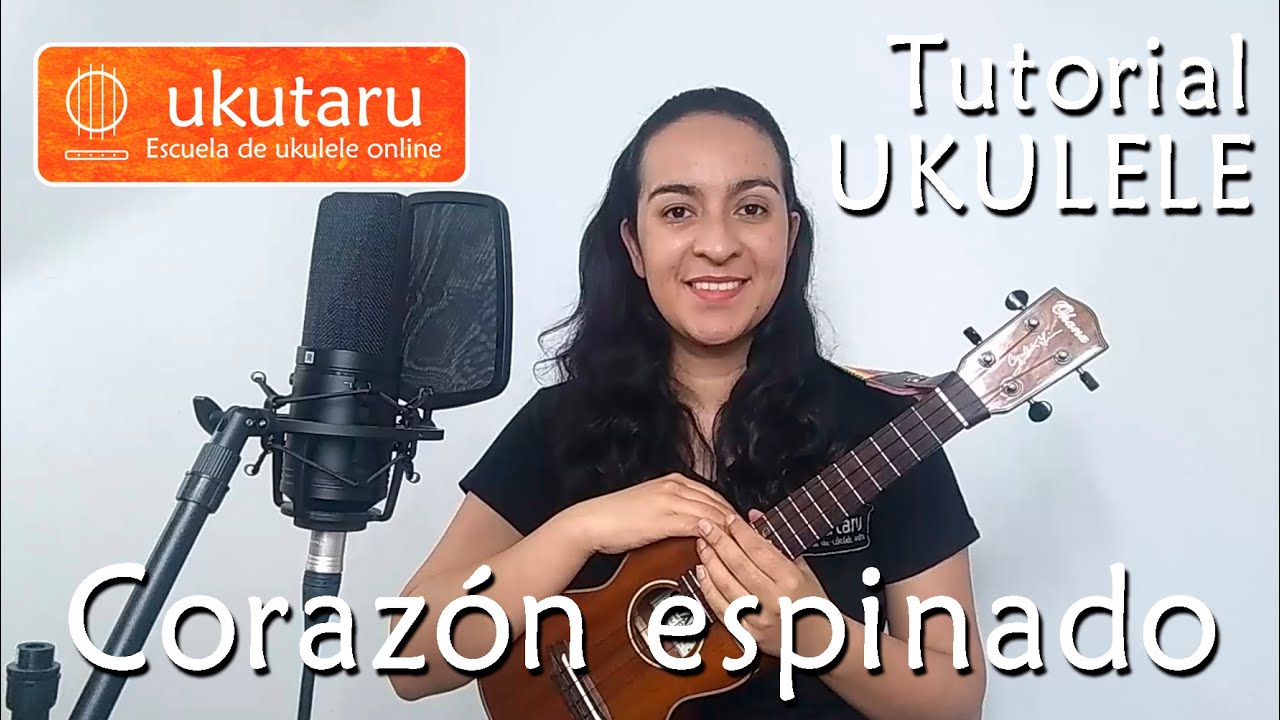 Corazón Espinado - Tutorial de ukulele