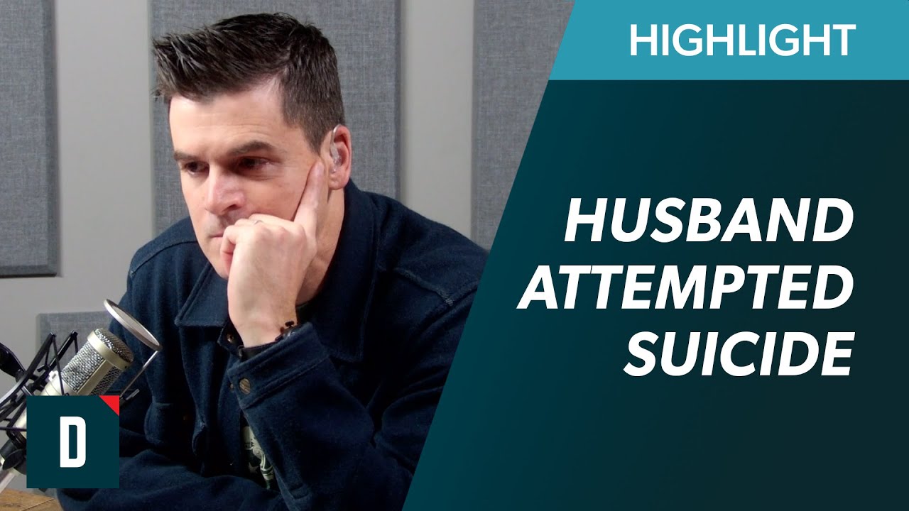 Husband Attempted Suicide! I Need Advice.
