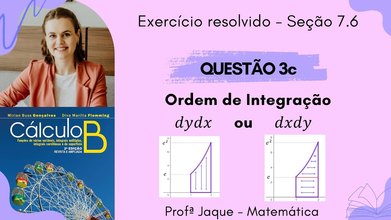 Cálculo B - Capítulo 7 - Seção 7.6 - Exercício 3c - Ordem de Integração