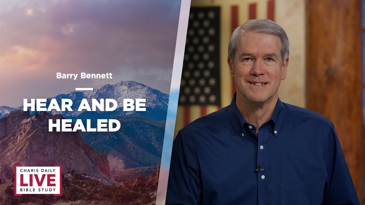Hear And Be Healed - Barry Bennett - CDLBS for April 5, 2023