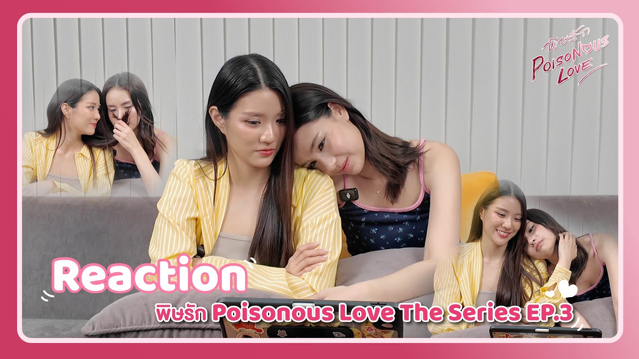Reaction | พิษรัก Poisonous Love The Series EP.3