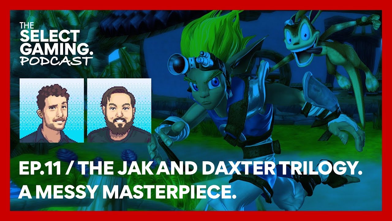 The Jak and Daxter Trilogy. A Messy Masterpiece. #theselectgamingpodcast