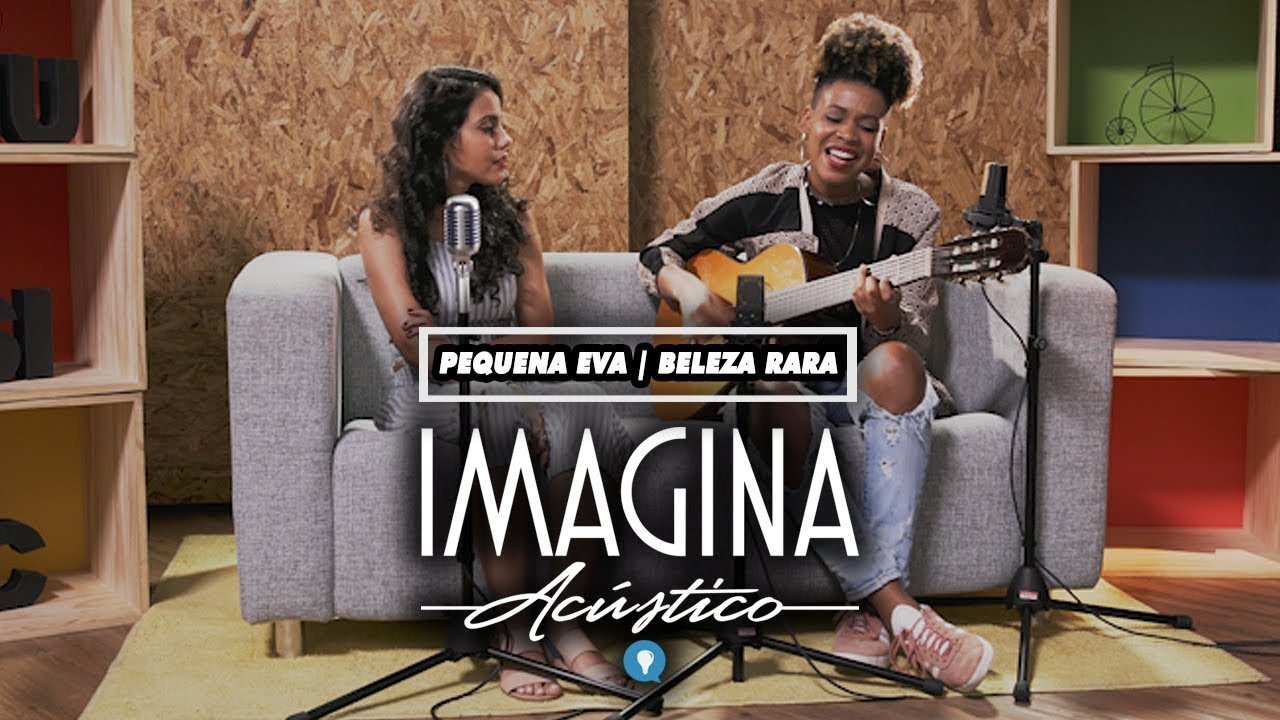 🎙️ Imagina Acústico | Pequena Eva / Beleza Rara (Thatiane Carvalho e Mariana Braga Cover's)