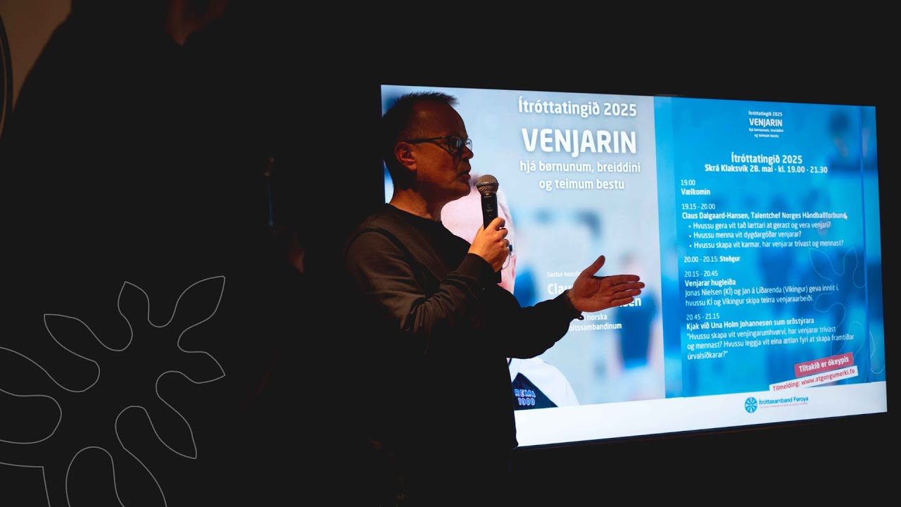 Ítróttatingið 2025 - Claus Dalgaard-Hansen: Venjarin hjá børnunum, breiddini og teimum bestu.