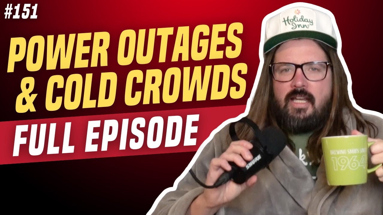 Power Outages & Cold Crowds | We're Having a Good Time with Dusty Slay | Episode 151