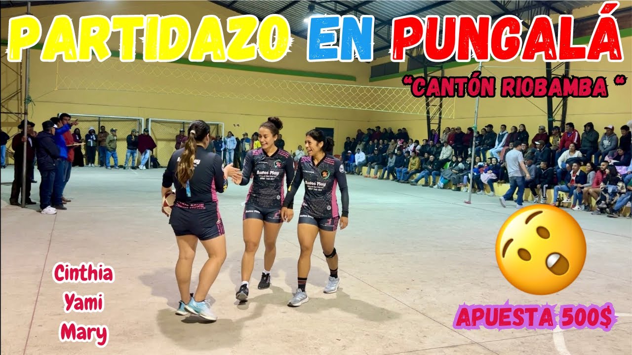 👀🔥Ecuavoley en Pungalá🇪🇨👊🏻‼️NOS RETARON‼️👀Apuesta 500$😨 Míralo hasta el final 😎