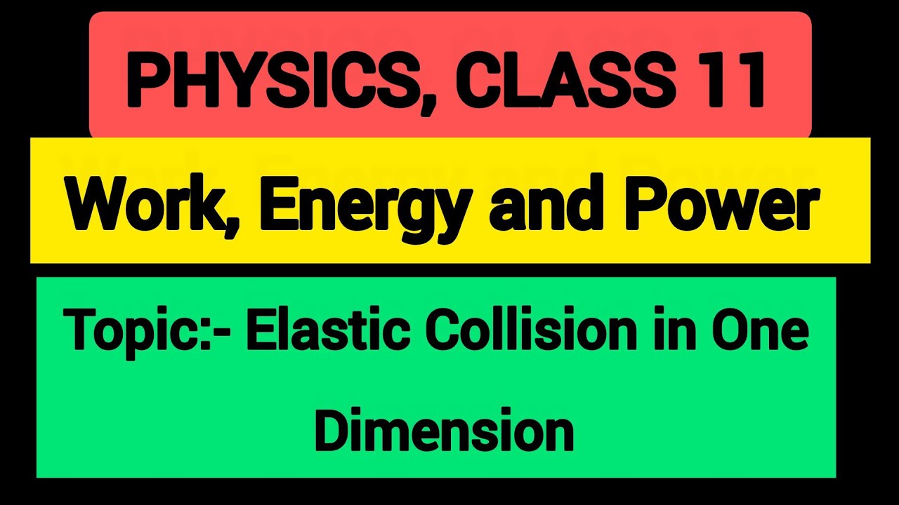 Elastic Collision derivation  Work Energy and Power, class 11