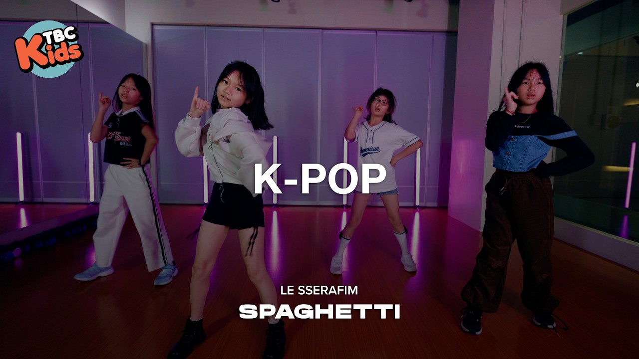 兒童KPOP Lillian週日班｜LE SSERAFIM (르세라핌) ‘SPAGHETTI' ｜TBC KIDS X Lillian X KPOP