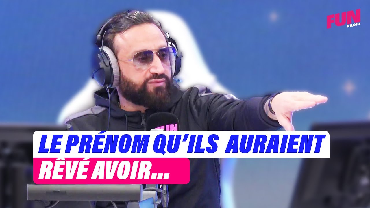 Le prénom qu’ils rêveraient d'avoir | Cyril Hanouna sur Fun Radio