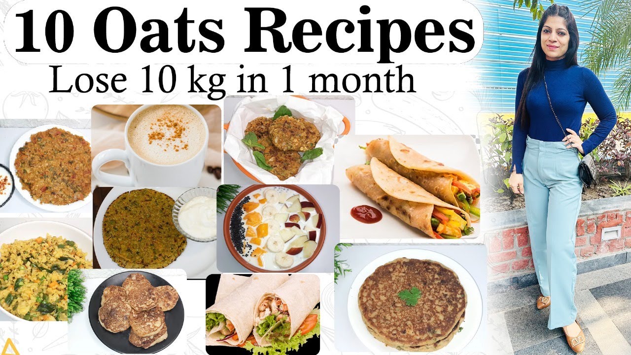 10 Oats Recipes For Weight Loss In Hindi | How to Lose Weight Fast|Breakfast| Dinner Dr.Shikha Singh