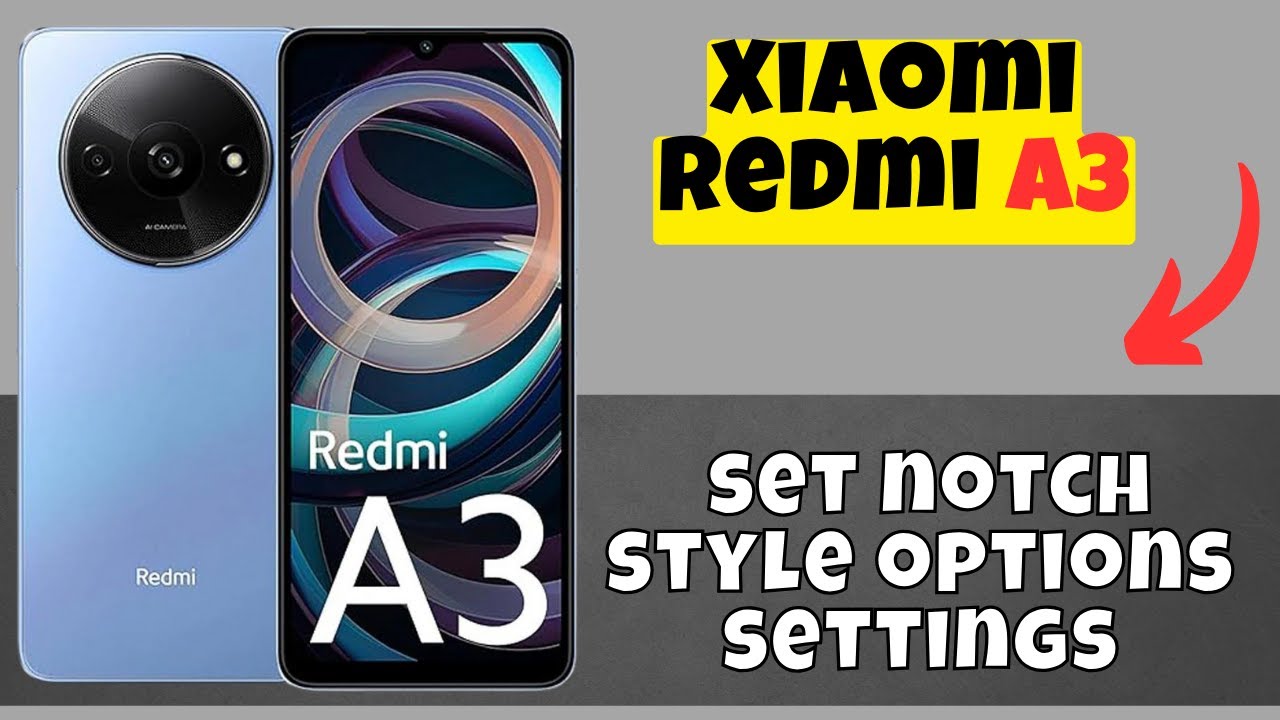 Hide Notch or change Notch style Redmi A3 || How to set notch style options settings