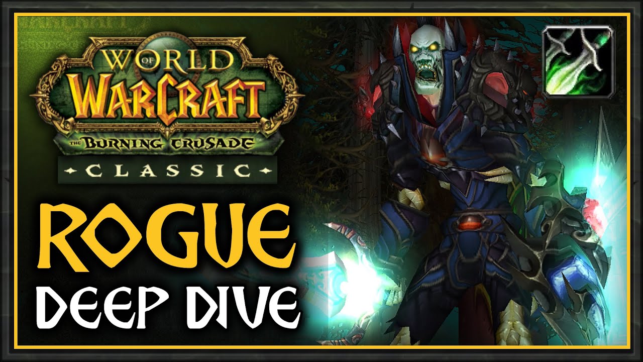 TBC Classic: Rogue Class DEEP DIVE  (All 3 Specs, PvE, PvP, Tips & Tricks) - The Burning Crusade