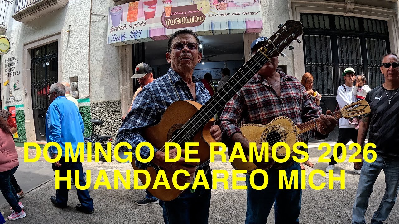 DOMINGO DE RAMOS HUANDACAREO MICHOACAN 2026
