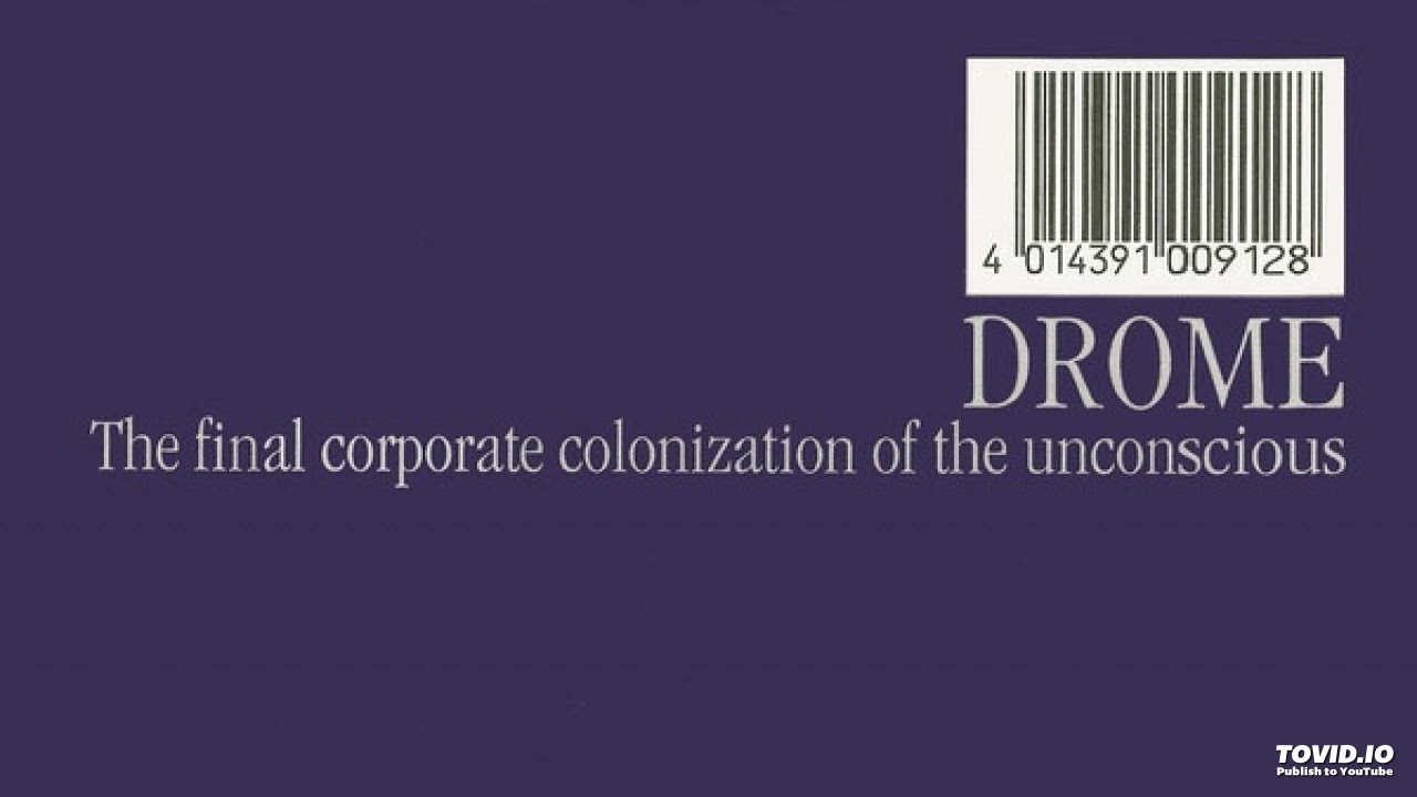 Drome - The Final Corporate Colonization Of The Unconscious (Full Album)