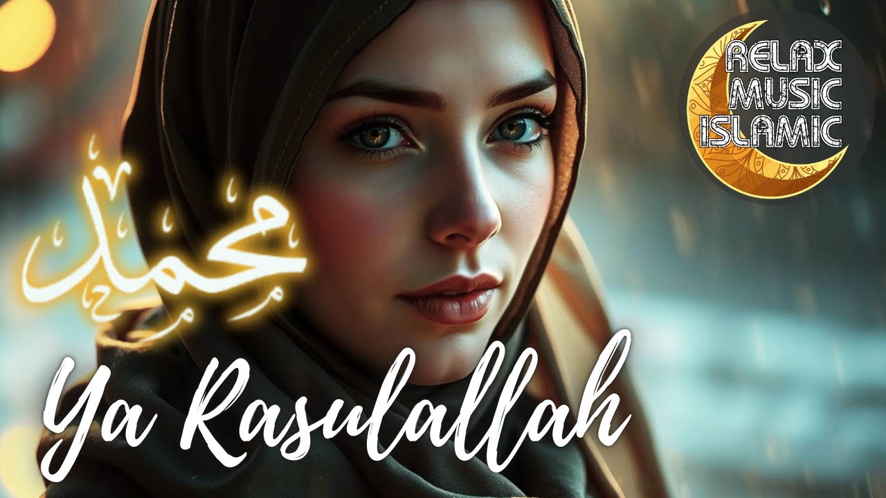 Islamic Music  محمد يا رسول الله , relaxing & peaceful is suitable for relaxing the mind.