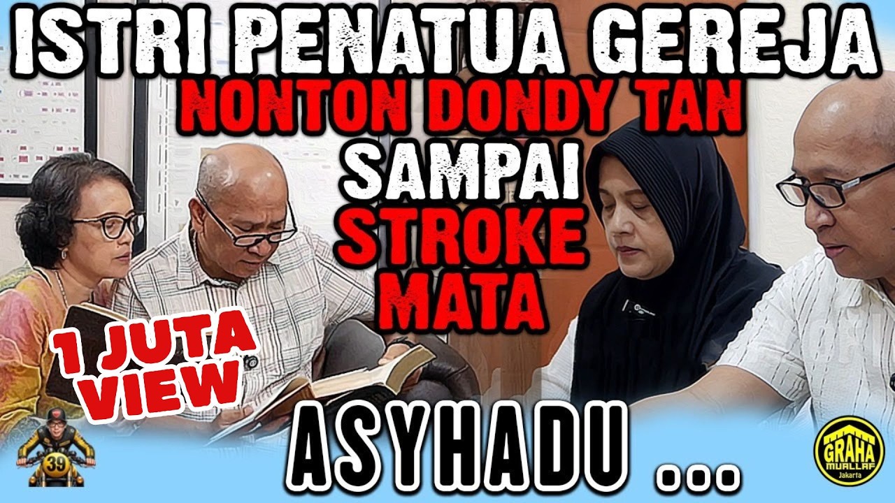 ISTRI PENATUA GEREJA NONTON DONDY TAN SAMPAI STROKE MATA...ASYHADU...