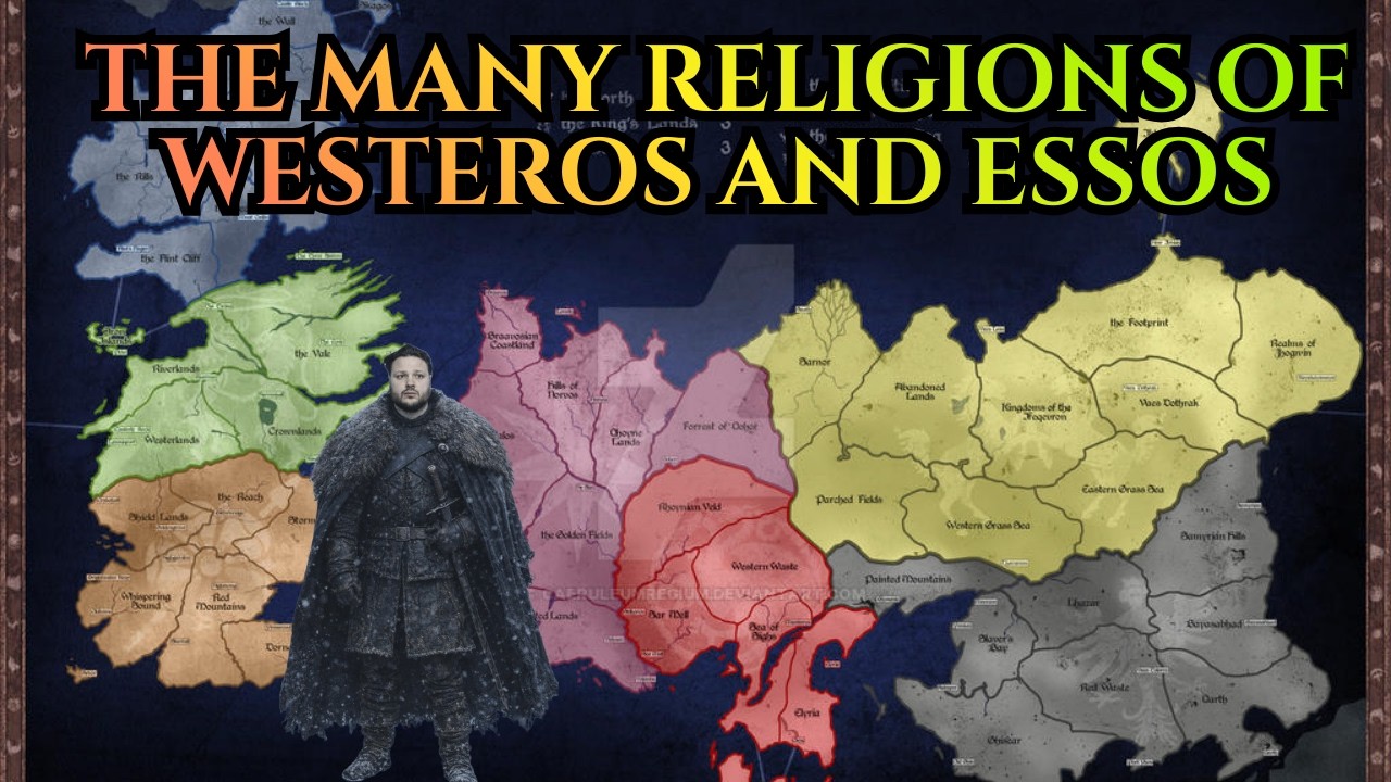 The Religions of Westeros and Essos