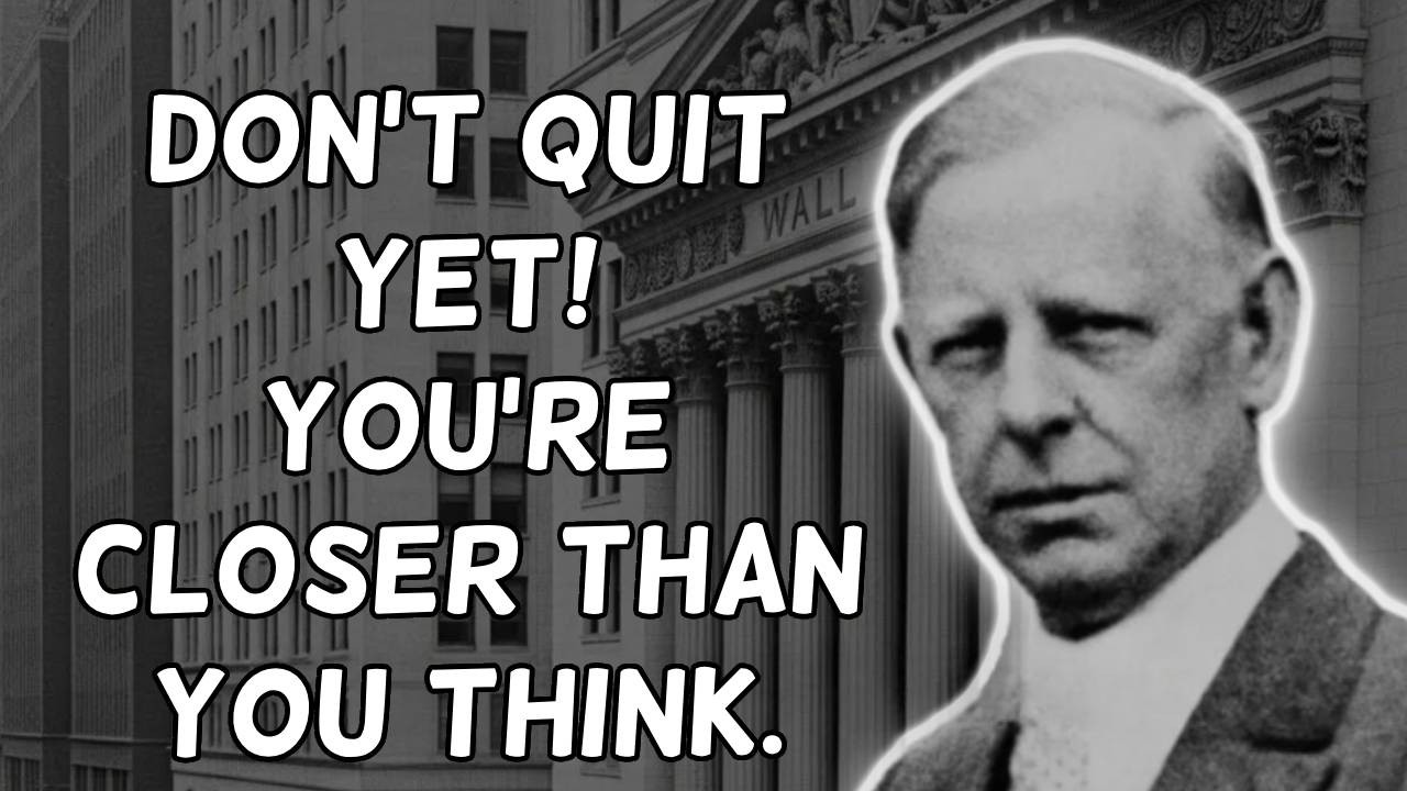Jesse Livermore | Most Traders Quit Here — Don't Make That Mistake