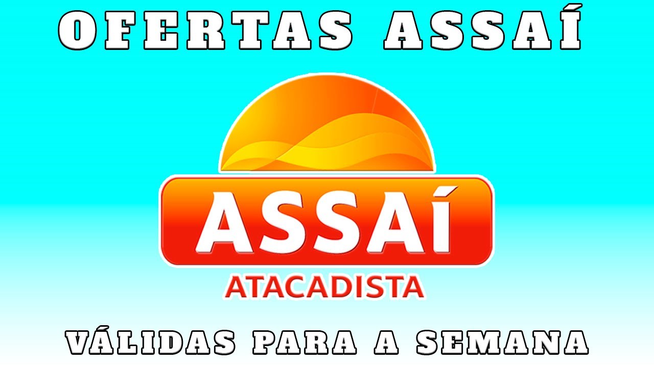 V&Aacute;LIDO - OFERTAS ASSA&Iacute; ATACADISTA - S&Oacute; OFERTA ASSAI - COMPRAS COMPRA DO M&Ecirc;S NOVEMBRO 2025
