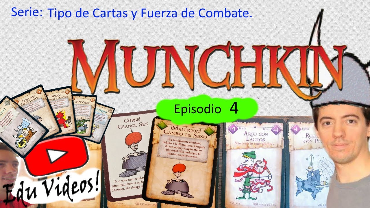 Munchkin |  Episodio 4-18 Tipo de Cartas y Fuerza de Combate.