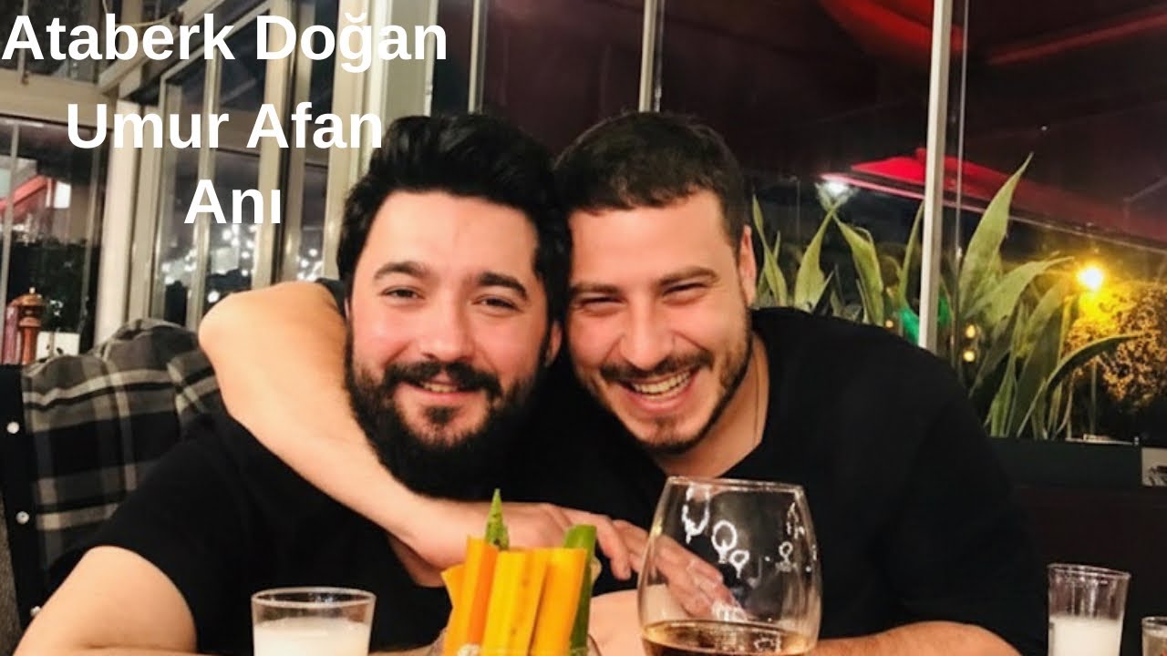 Ataberk Doğan Umur Afan İle Anıları