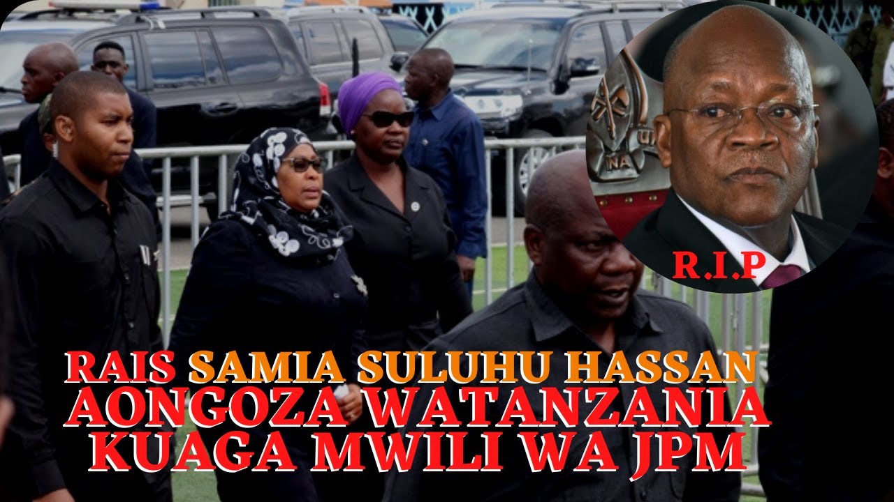 RAIS SAMIA SULUHU HASSAN AONGOZA WATANZANIA KUAGA MWILI WA HAYATI MAGUFULI