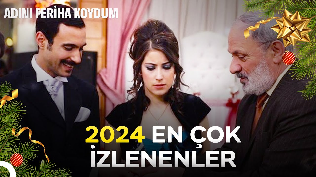 2024'de En Çok İzlenenler 🥳 - Adını Feriha Koydum