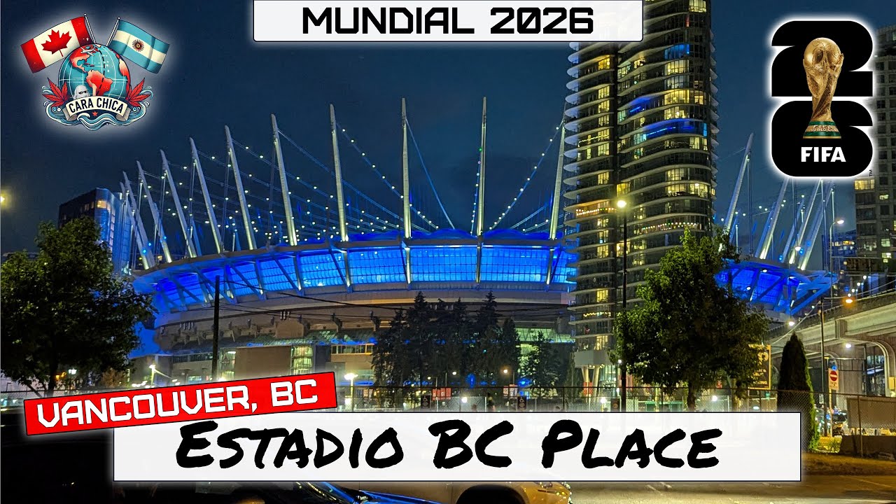BC Place: El Estadio Mundialista de Vancouver para el 2026 | Tour Completo