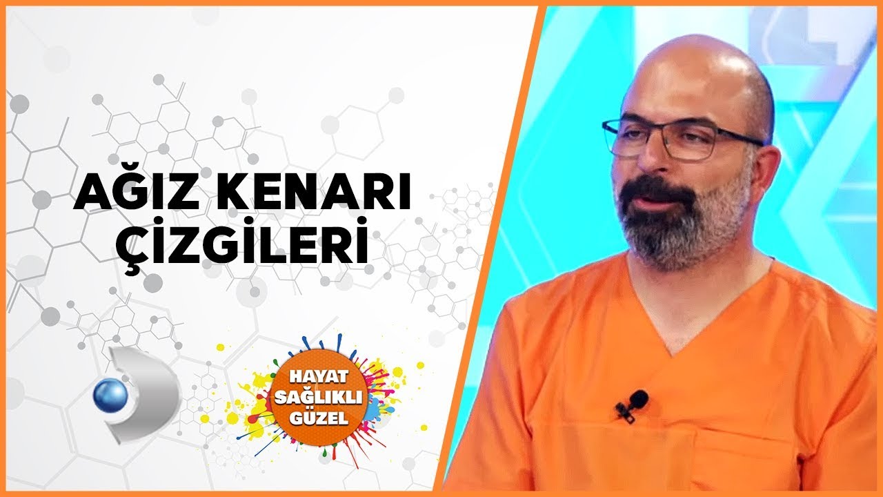 Ağız Kenarı Çizgileri | Dr. Mevlüt Dağ | Hayat Sağlıklı Güzel