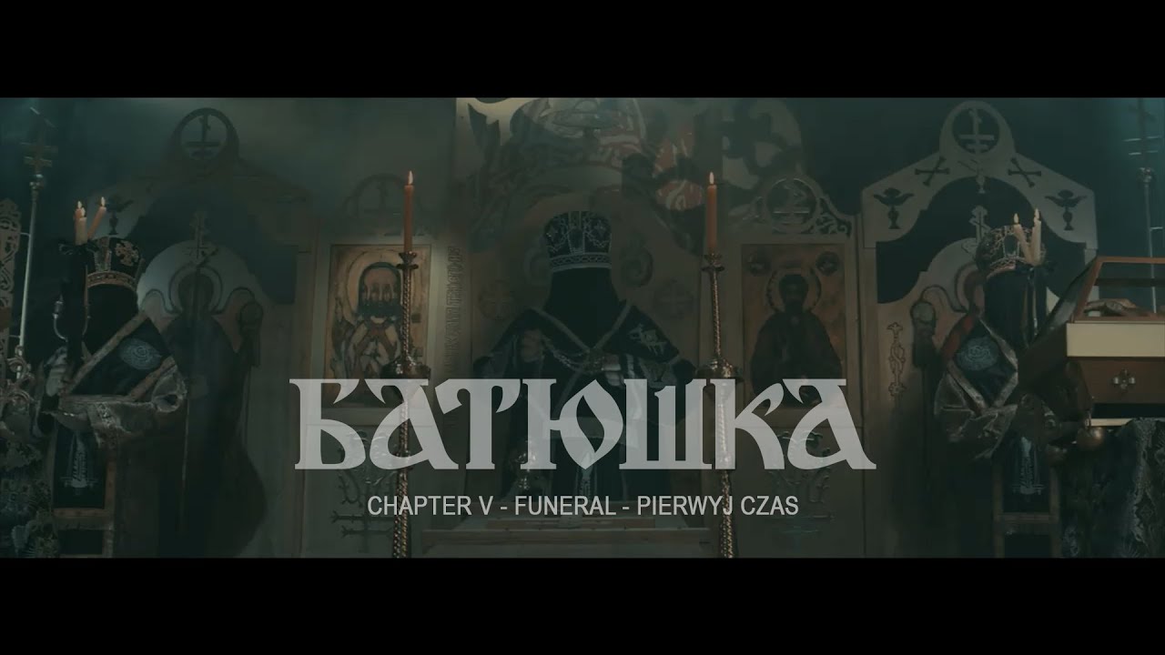 Batushka - Chapter V: Funeral - Pierwyj Czas (Первый час) [OFFICIAL VIDEO]