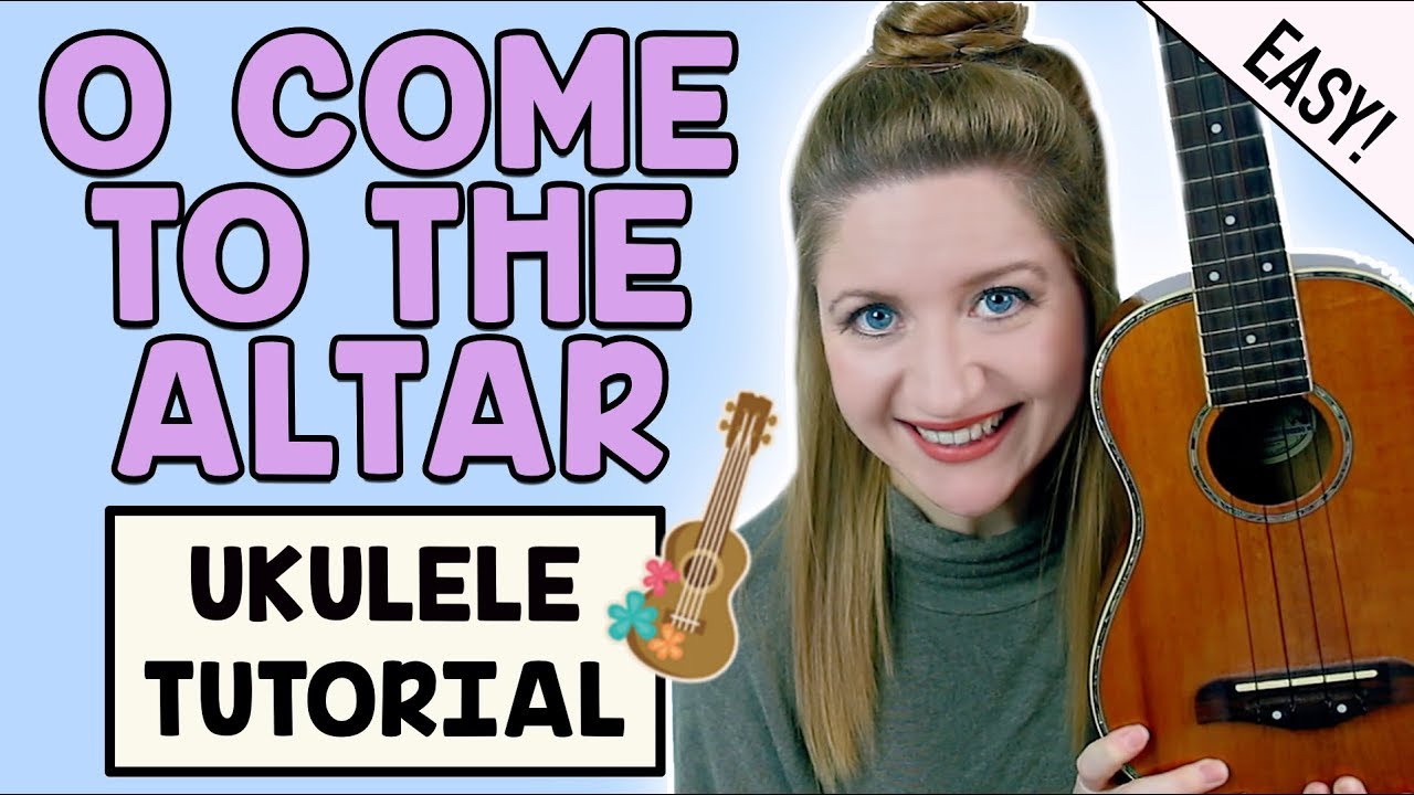 O Come To The Altar - Elevation Worship (Easy Ukulele Tutorial!)
