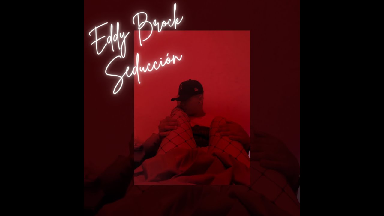 Eddy Brock - Seducción.