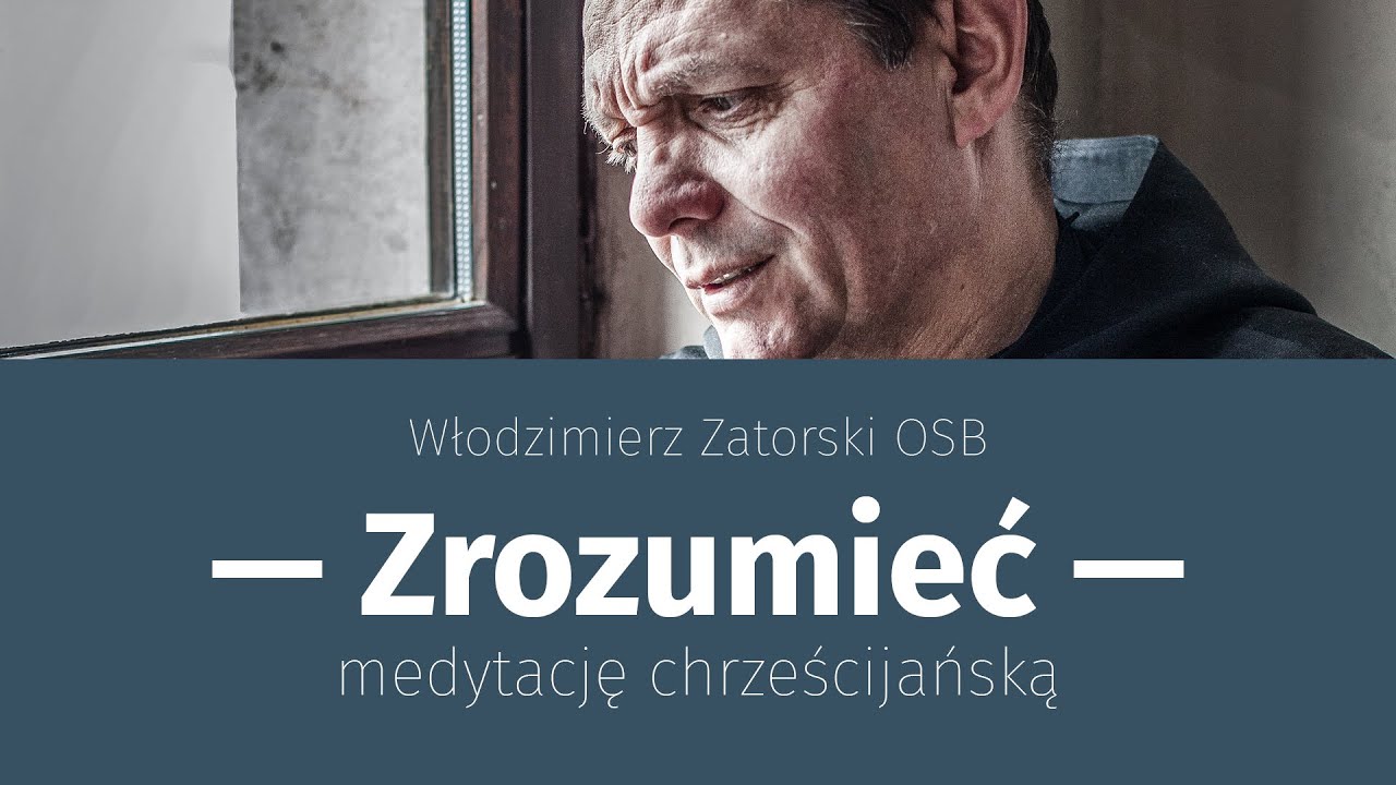 Zrozumieć medytację chrześcijańską